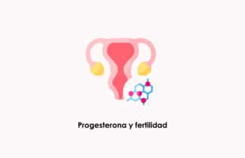 ¿Qué papel tiene la progesterona en los tratamientos de fertilidad?