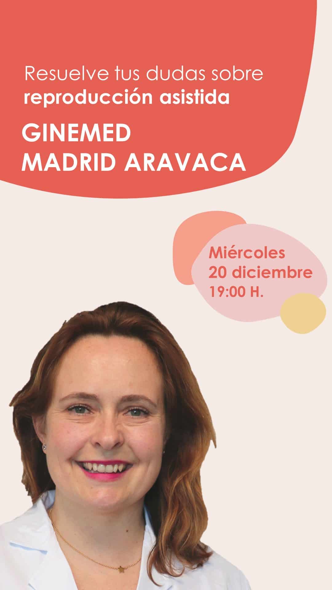 Instagram Live el miércoles 20 de diciembre a las 19 horas desde la clínica de reproducción asistida Ginemed Madrid Aravaca