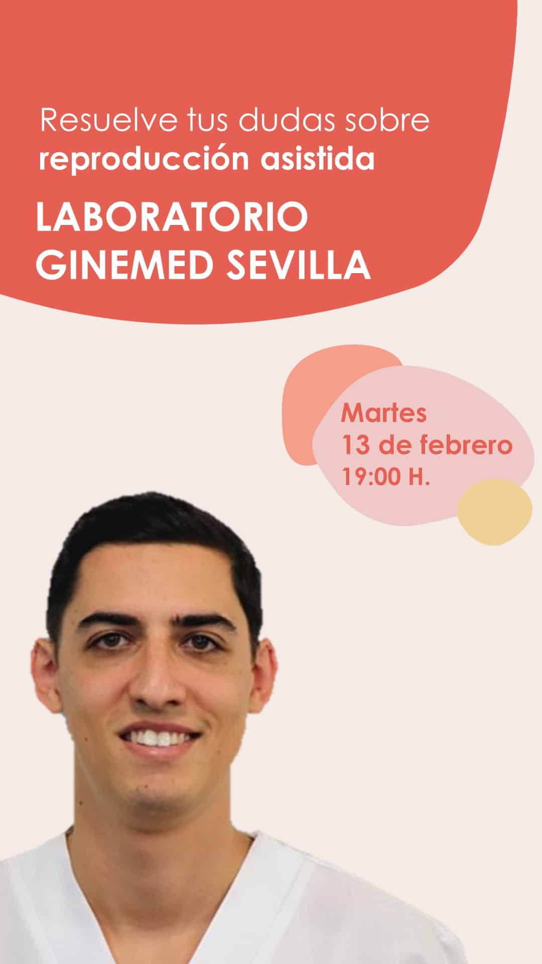 Instagram Live de fertilidad desde el laboratorio de la clínica de reproducción asistida Ginemed Sevilla el martes 13 de febrero a las 7 de la tarde